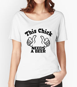Tricou - This Chick needs a beer