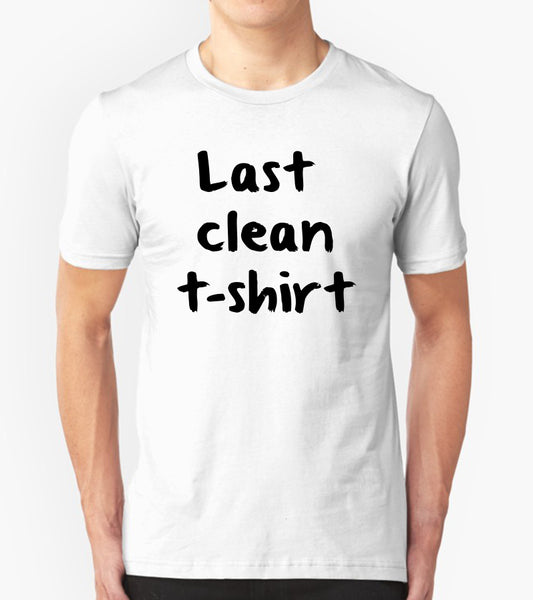 Tricou - Last clean t-shirt