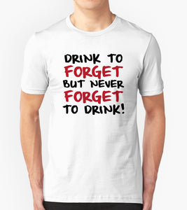 Tricou - Drink to forget