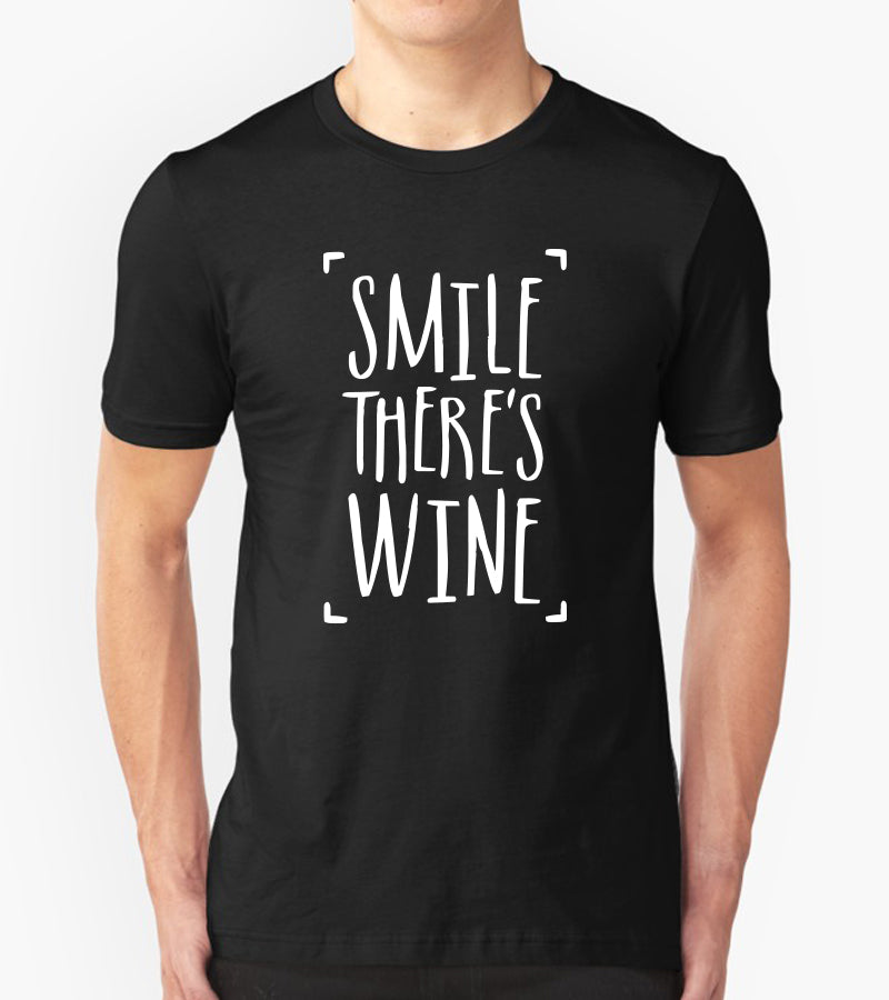 Tricou - Smile there's wine